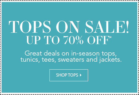 Great deals on in-season tops, tunics, tees, sweaters and jackets. Shop Now.